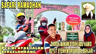 TOURING HONDA PCX 160 ABS MERAH | Ziarah Makam Syekh Abu Hamid Buyut Syekh M.Arsyad Al Banjari