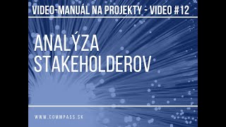 Video-manual na projekty Video_12 Analýza stakeholderov