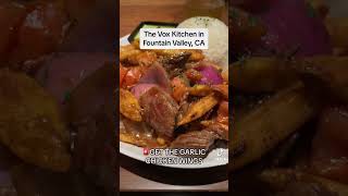 The Vox Kitchen in Fountain Valley, CA - get the garlic chicken wings