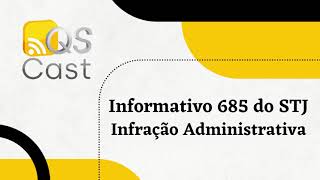 Informativo 685 do STJ- Infração Administrativa