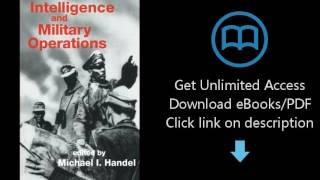 Download Intelligence and Military Operations (Studies in Intelligence) PDF