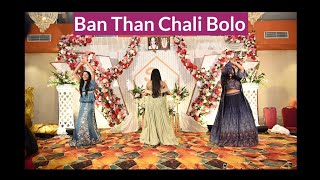 Girls Dance Performance | Ban Than Chali Bolo | Abhishar's Movement & Management