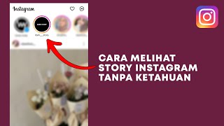 Cara Melihat Story IG Tanpa Kelihatan - Trik Instagram