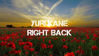 Yuri Kane - Right Back (Lyrics / Letras)