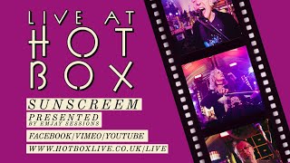 Sunscreem // Live at Hot Box