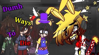 Dumb ways to die || FNaF || Meme