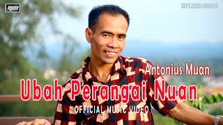 Ubah Perangai Nuan #Antonius Muan (Official MV)