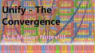 《Unify - The Convergence》15.6 Million NOTESSSS!!!! | Black Midi