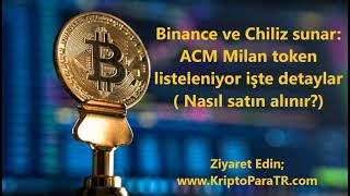 ACM Milan token nasıl satın alınır? Binance Stake etme ve Chiliz'den satın alma rehberi