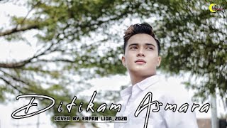 Ditikam Asmara - Rara LIDA || Cover by Erpan LIDA 2020