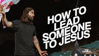 How To Lead Someone To Jesus | Acts #29