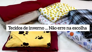 Como escolher tecidos para agasalhos e Pijama TECIDOS DE INVERNO