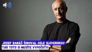 Jozef Banáš šokoval cele Slovensko!!