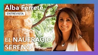 “El naufragio sereno” | Entrevista a Alba Ferreté