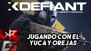 COMO SIEMPRE METIENDO AL YUCA EN NUEVOS JUEGOS | XDEFIANT Ft. @xKRAUSERx @DeusGow