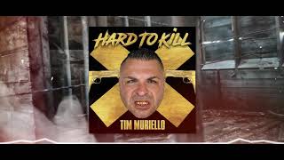 Tim Muriello - Hard To Kill (Official Lyric Video)