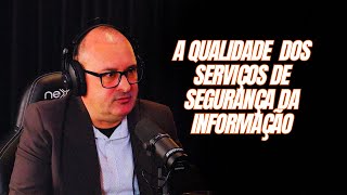 A QUALIDADE DOS SERVIÇOS NA ÁREA DA SEGURANÇA DE INFORMAÇÃO