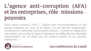 L’agence anti corruption  AFA  et les entreprises  rôle – missions – pouvoirs