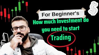 How much Investment do you need to start trading | #beginners