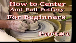 How to Center and Pull Clay Cylinders on a Potters Wheel