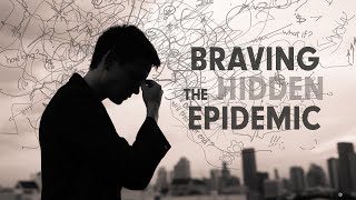 Braving the Hidden Epidemic