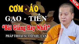 ĐỪNG ĐỂ ĐỒNG TIỀN CHE MỜ LÍ TRÍ (Càng Nghe Càng Thấy Đúng) - Pháp Thoại Sư Cô Như Lan