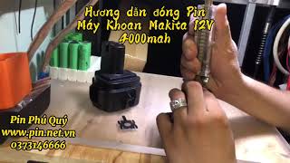 Hướng dẫn đóng pin Makita 12V 4000mah