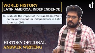 Napoleonic wars inspired Latin American independence movement? UPSC World History Answer Writing