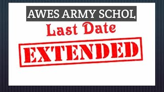 AWES Date Extended till 30 th Army School Awes Date extended