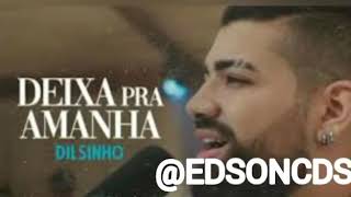 DILSINHO - DEIXA PRA AMANHÃ - MÚSICA NOVA
2020