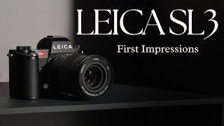 Leica SL3 - First Impressions!!!!