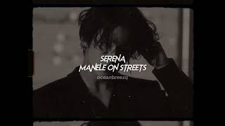 serena-manele on streets (sped up+reverb) // tiktok version