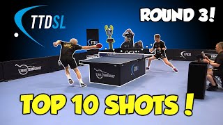 TOP 10 TABLE TENNIS SHOTS | TTDSL 2021 | R3