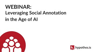 Webinar: Leveraging Social Annotation in the Age of AI