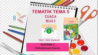 Kelas 3 SD : Tema 5 Subtema 2 Pembelajaran 3