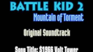 Battle Kid 2: Mountain of Torment - OST - "$1966 Volt Tower"