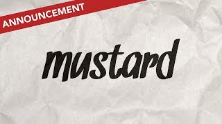 An Announcement From The Desk Of Mr. Mustard