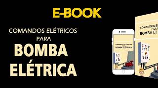 E-BOOK DE COMANDOS ELÉTRICOS PARA BOMBA ELÉTRICA