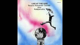 Roland Alexander Quintet & Kalaparusha-Live At The Axis (Full Album)