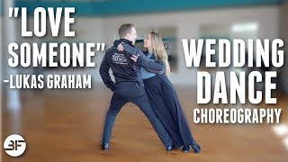 Lukas Graham "Love Someone" Wedding Dance Choreography