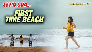 Life me First Time Beach Dekhlia Pahaad Walo ne😍Let’s GOA🌊DAY 2- Kirti Mehra