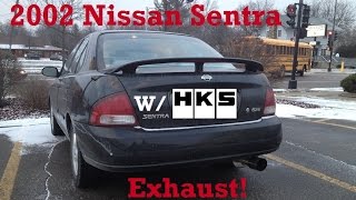 2002 Nissan Sentra: HKS Exhaust/0-60 runs!