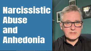 Impact of Narcissistic Abuse: Anhedonia