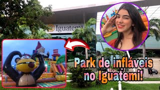 VLOG DE PASSEIO COMIGO! | Fomos ao iguatemi no park de infláveis!