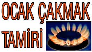 OCAK ÇAKMAK ATEŞLEME SİSTEMİ TAMİRİ VE LPG DOĞALGAZ DEĞİŞİMİ