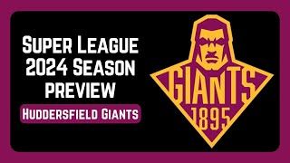 Huddersfield Giants 2024 Super League Season Preview