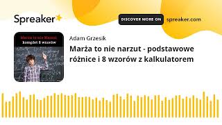 Marża to nie narzut - podstawowe różnice i 8 wzorów z kalkulatorem