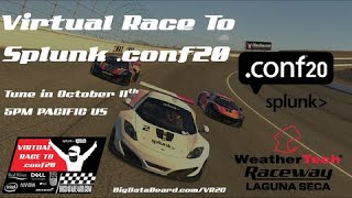 Virtual Race To Splunk .conf - Race #2 at Laguna Seca - sponsored by Splunk