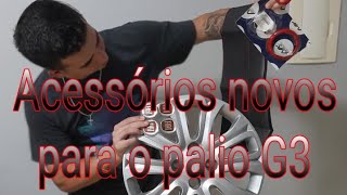 Chegou os acessórios novos do palio G3 😱🥰