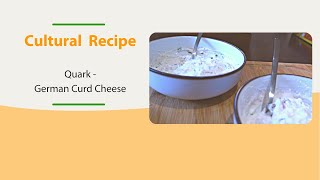 A Cultural Recipe: Quark - German Curd Cheese